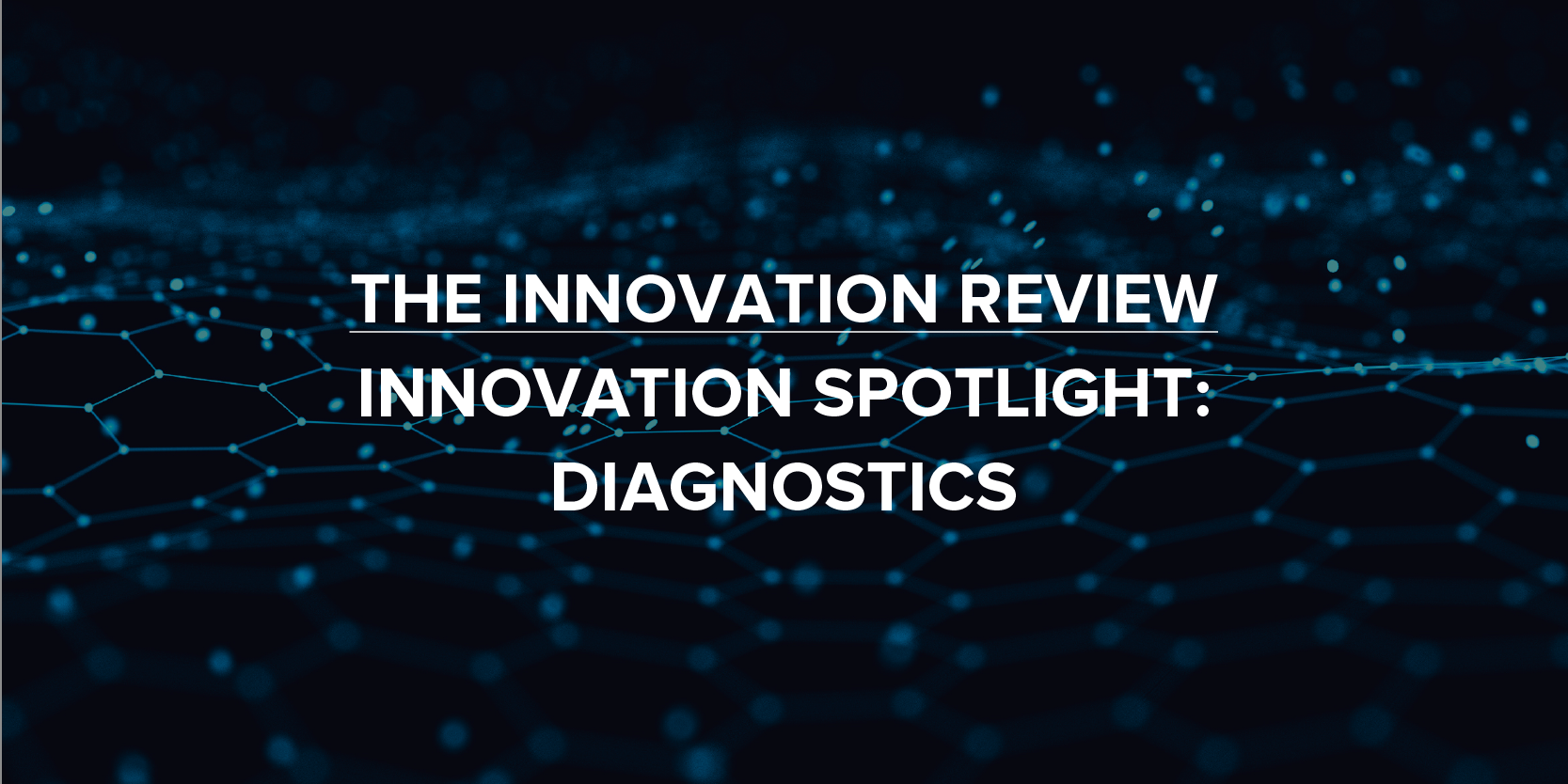Innovation Spotlight: Diagnostics - Advancing Innovation in Dermatology